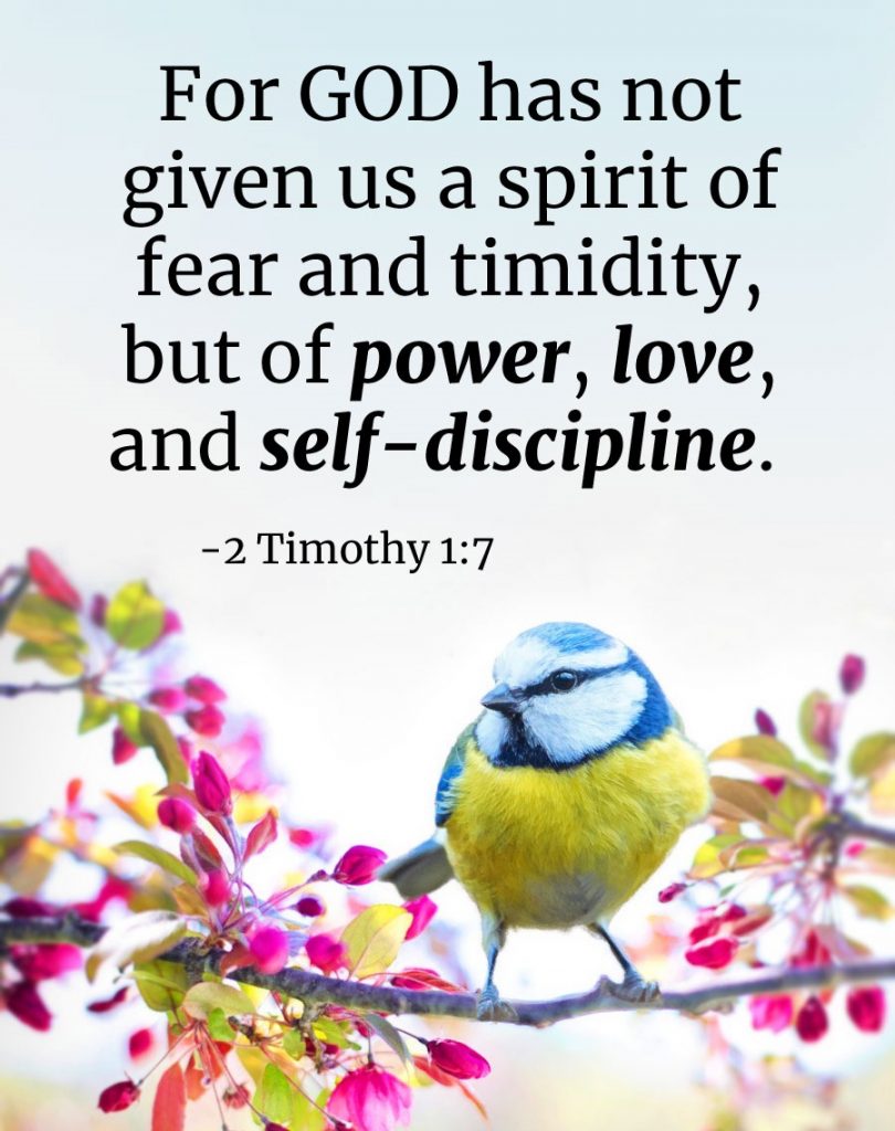 2 Timothy 1:7 power love & self-discipline