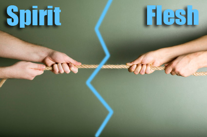 Spirit .vs. Flesh
